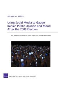 Using Social Media to Gauge Iranian Public Opinion and Mood After the 2009 Election