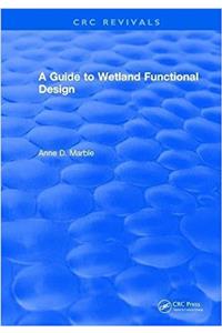 A Guide to Wetland Functional Design