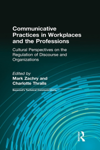 Communicative Practices in Workplaces and the Professions