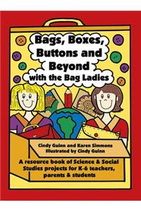 Bags, Boxes, Buttons, and Beyond with the Bag Ladies