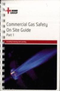 Commercial Gas Safety on Site Guide Part 1