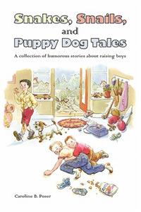 Snakes, Snails, and Puppy Dog Tales