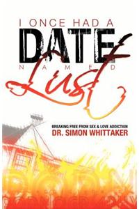 I Once Had a Date Named Lust