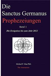 Die Sanctus Germanus Prophezeiungen Band 1