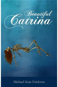 Beautiful Catrina