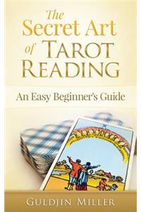 The Secret Art of Tarot Reading