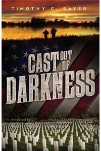 Cast Out of Darkness