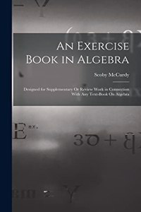 An Exercise Book in Algebra