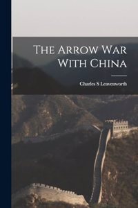 Arrow war With China