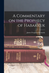 Commentary on the Prophecy of Habakkuk