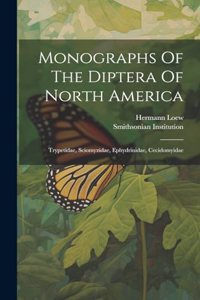 Monographs Of The Diptera Of North America