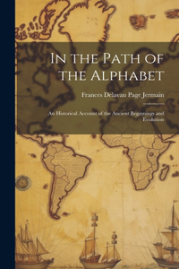 In the Path of the Alphabet