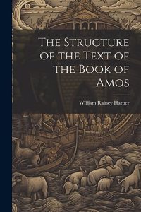 Structure of the Text of the Book of Amos