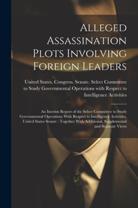 Alleged Assassination Plots Involving Foreign Leaders