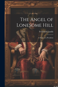 The Angel of Lonesome Hill