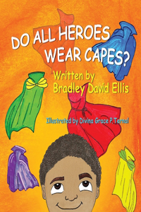 Do All Heroes Wear Capes?