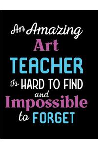 An Amazing Art Teacher Is Hard To Find And Impossible To Forget