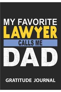 My Favorite Lawyer Calls Me Dad - Gratitde Journal