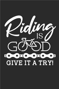 Riding is Good give it a Try!