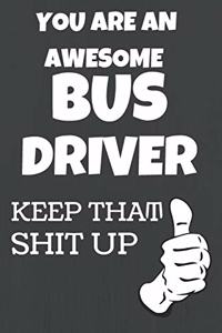 You Are An Awesome Bus Driver