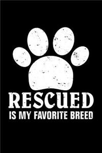 Rescued is my favorite Breed