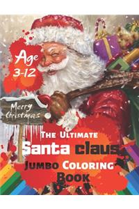 Merry Christmas The Ultimate Santa claus Jumbo Coloring Book Age 3-12