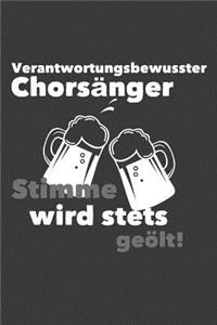 Verantwortungsbewusster Chorsänger Stimme wird stets geölt