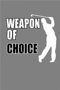 Weapon Of Choice