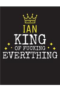 IAN - King Of Fucking Everything