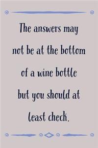 The Answers May Not Be
