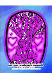 Poetic Edda Inspired Purple Poetry Plus Celtic Druid Mystical Talistmans by Artist Grace Divine