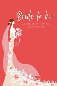 Bride To Be A Journal To List the To-Do's for the Big I Do