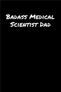Badass Medical Scientist Dad