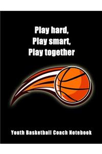 Play Hard, Play Smart, Play Together