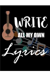 i write all my own lyrics