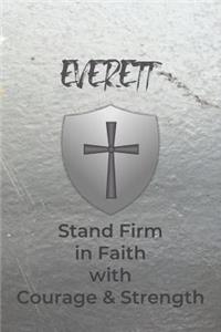 Everett Stand Firm in Faith with Courage & Strength