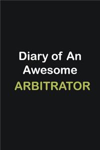 Diary of an awesome Arbitrator
