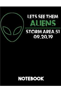 Let's See Them Aliens Storm Area 51 09.20.19 Notebook