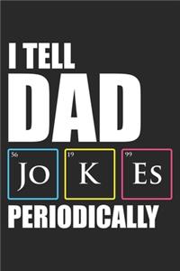 I Tell Dad Jokes Periodically