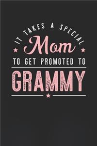 It Takes A Special Mom To Get Promoted To Grammy: Family life Grandma Mom love marriage friendship parenting wedding divorce Memory dating Journal Blank Lined Note Book Gift