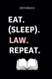 Notizbuch Eat. (Sleep). Law. Repeat.
