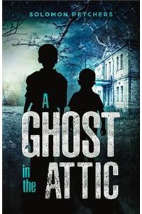 A Ghost in the Attic