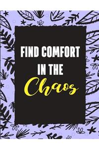 Find Comfort in the Chaos