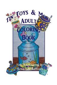 Tin Toys & More Adult Coloring Book