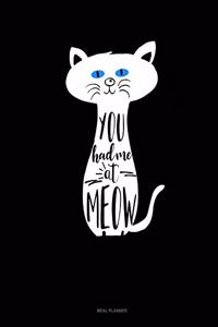 You Had Me at Meow