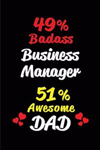 49% Badass Business Manager 51% Awesome Dad