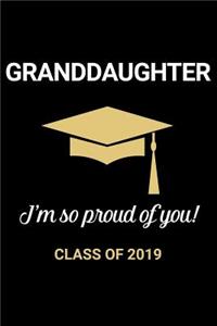 Granddaughter I'm so Proud of You Class of 2019