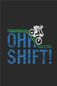 Oh Shift!