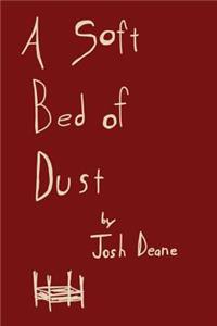 Soft Bed of Dust