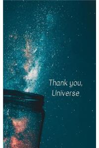 Thank you, Universe